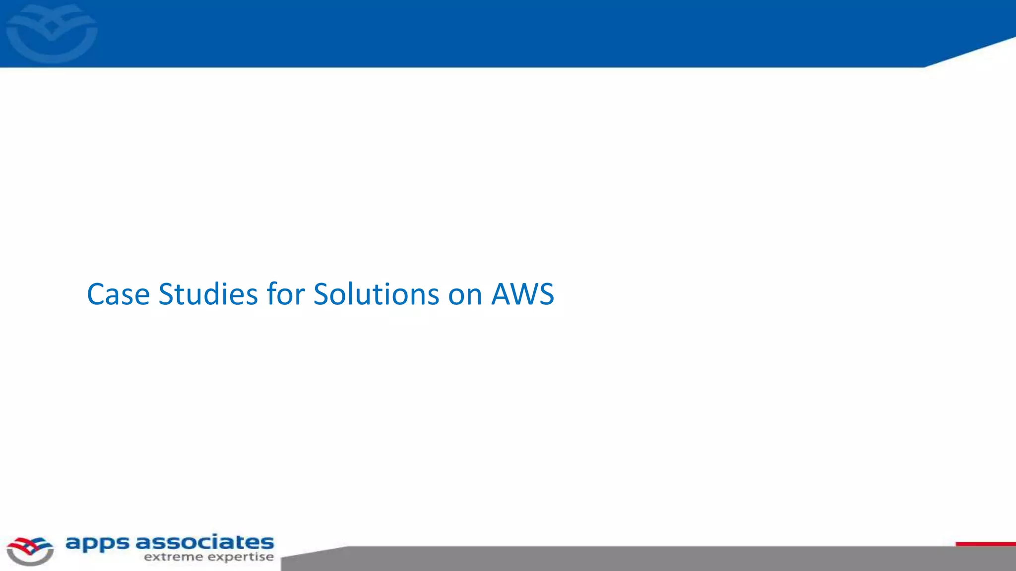 Case Studies for Solutions on AWS
 