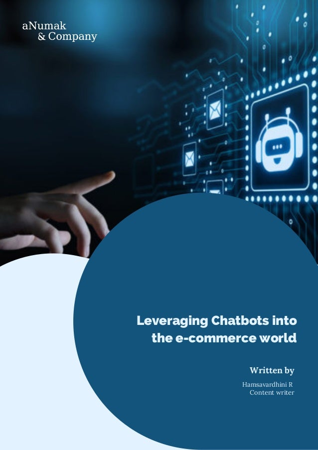 Leveraging Chatbots into
the e-commerce world
Hamsavardhini R
Content writer
Written by
 