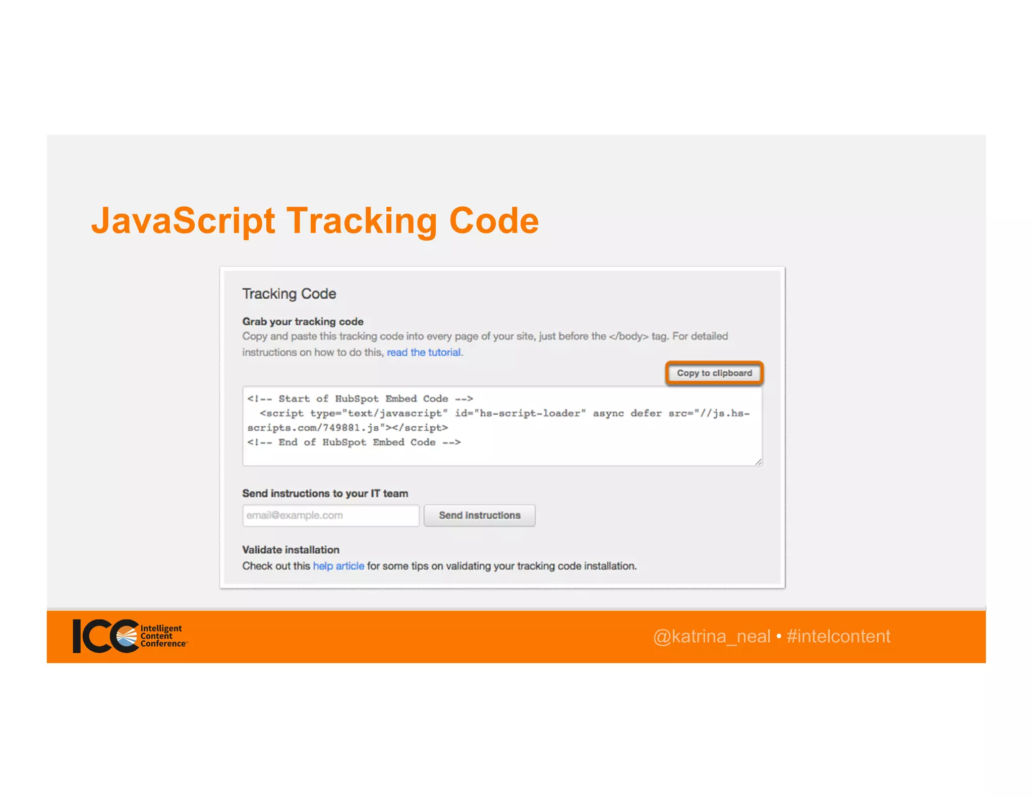 @TwitterHandle • #intelcontent@katrina_neal • #intelcontent
JavaScript Tracking Code
 