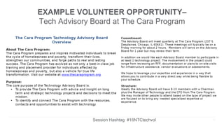 EXAMPLE VOLUNTEER OPPORTUNITY–
Tech Advisory Board at The Cara Program
Session Hashtag #16NTCtechvol 12
 