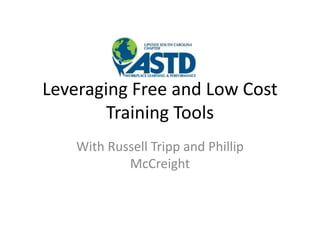Leveraging Free and Low Cost Training Tools  With Russell Tripp and Phillip McCreight 