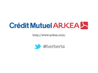 http://www.arkea.com/



      @herberts
 