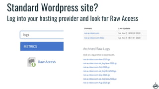 Standard Wordpress site?
Log into your hosting provider and look for Raw Access
 