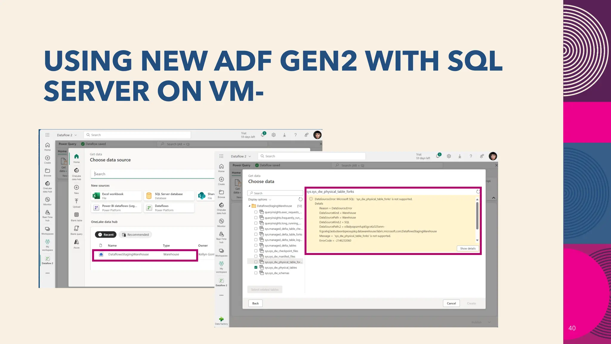 USING NEW ADF GEN2 WITH SQL
SERVER ON VM-
40
 