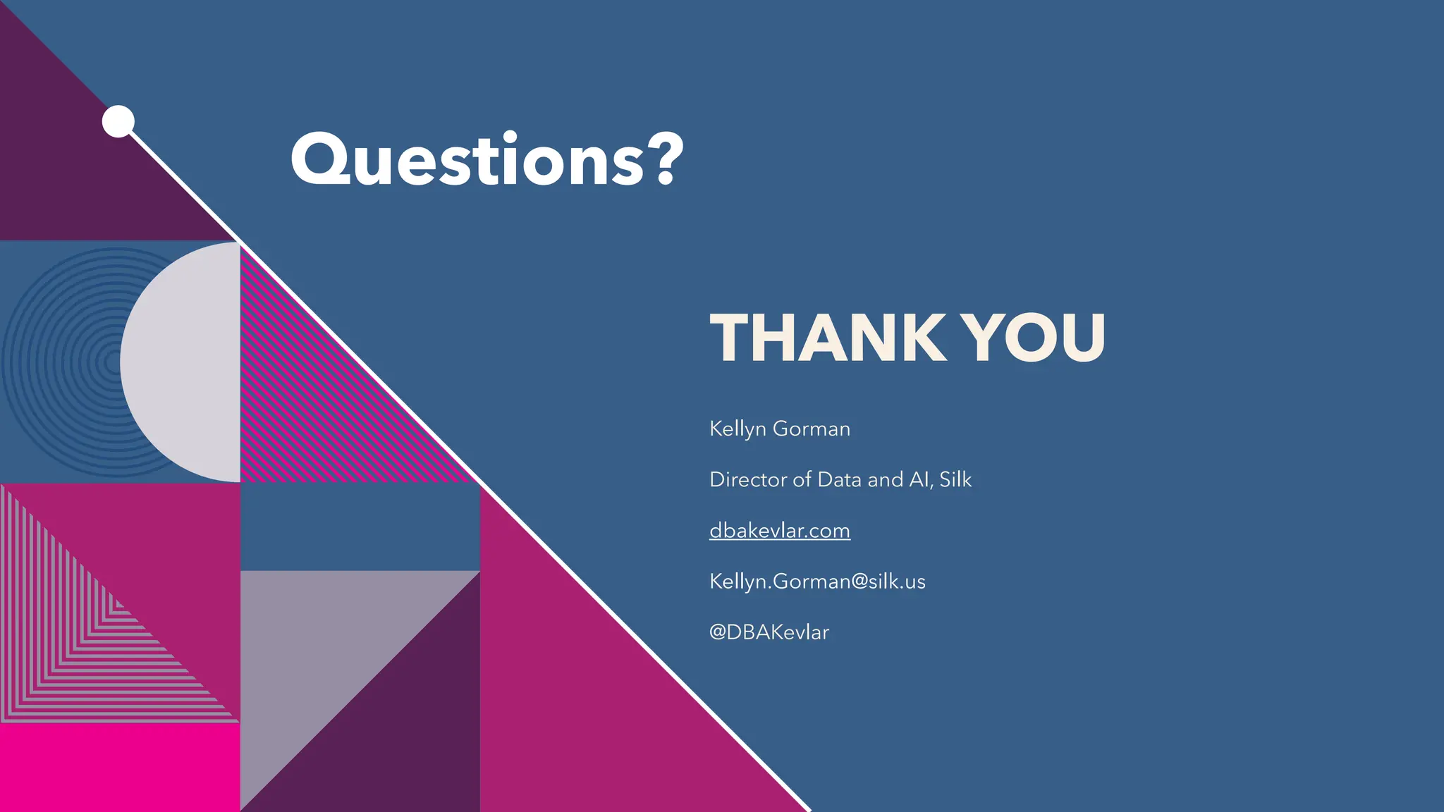 THANK YOU
Kellyn Gorman
Director of Data and AI, Silk
dbakevlar.com
Kellyn.Gorman@silk.us
@DBAKevlar
Questions?
 