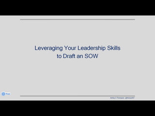Leveraging leadership skills to draft an sow