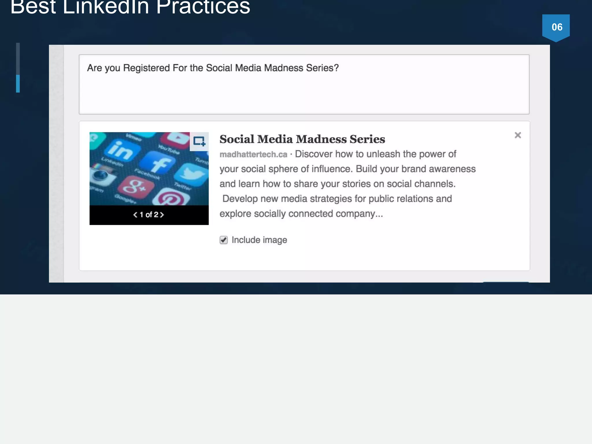06
Best LinkedIn Practices
 