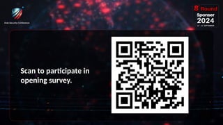 4
Scan to participate in
opening survey.
 