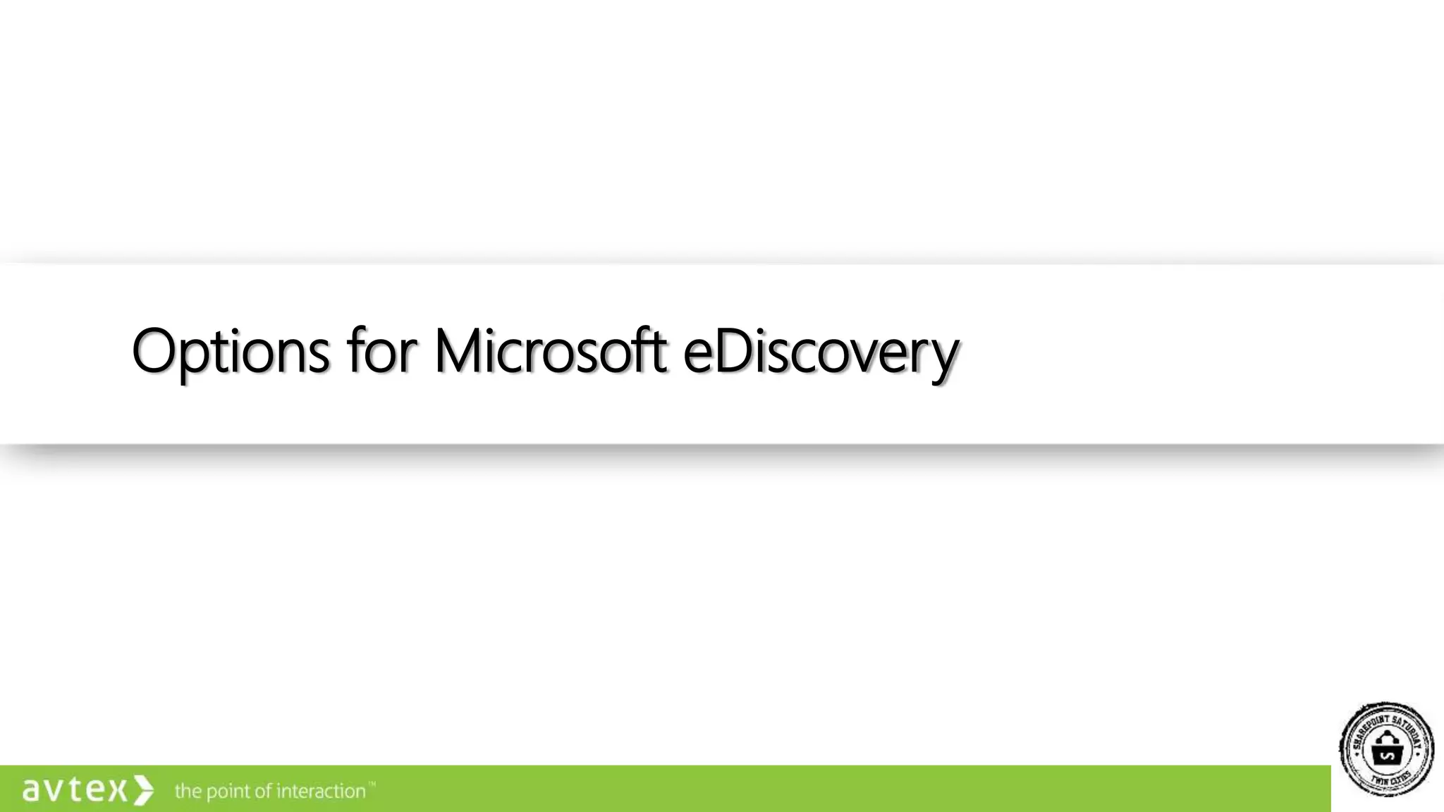 Options for Microsoft eDiscovery
 
