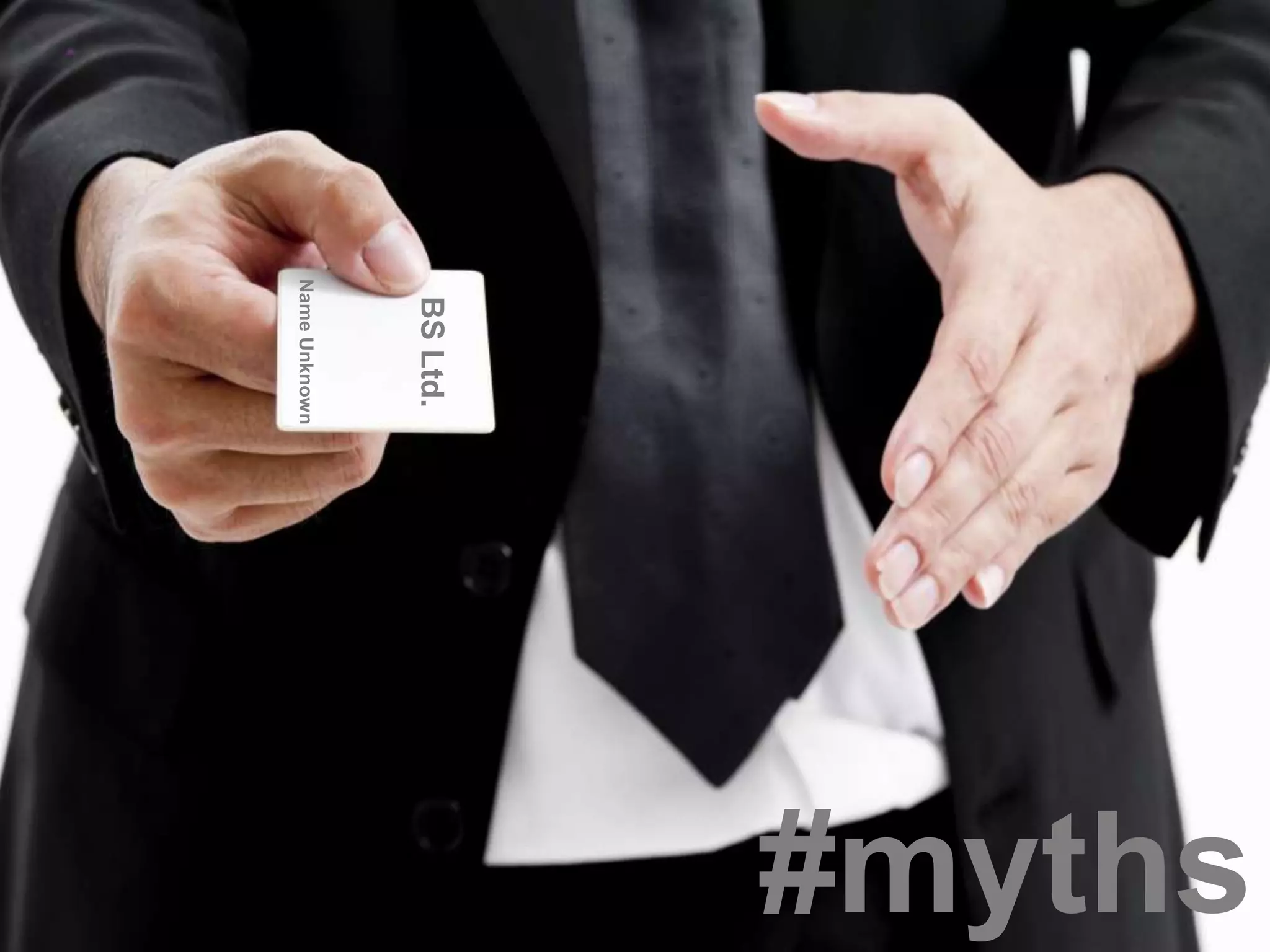 #myths 
BS Ltd. 
Name Unknown 
 