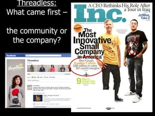 Threadless: What came first –  the community or the company? 