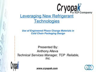 Leveraging New Refrigerant Technologies: Phase Change Materials in Cold ...