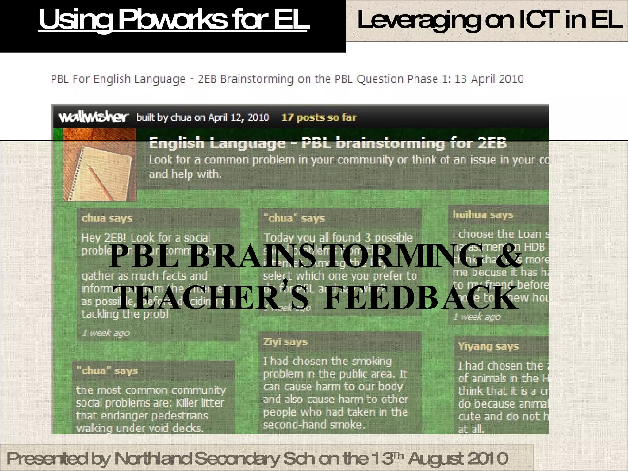 Using Pbworks for EL PBL BRAINSTORMING & TEACHER’S FEEDBACK 