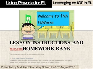 Using Pbworks for EL LESSON INSTRUCTIONS AND HOMEWORK BANK 
