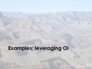 Examples: leveraging OI
26
 