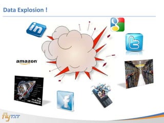 Data Explosion !
 