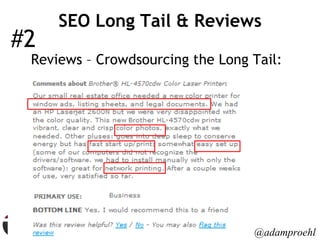 SEO Long Tail & Reviews Reviews – Crowdsourcing the Long Tail: #2 @adamproehl 