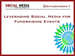 Leveraging Social Media for
Fundraising Events
 