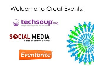Welcome to Great Events!




                           1
 