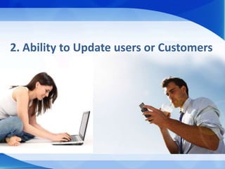 2. Ability to Update users or Customers
 