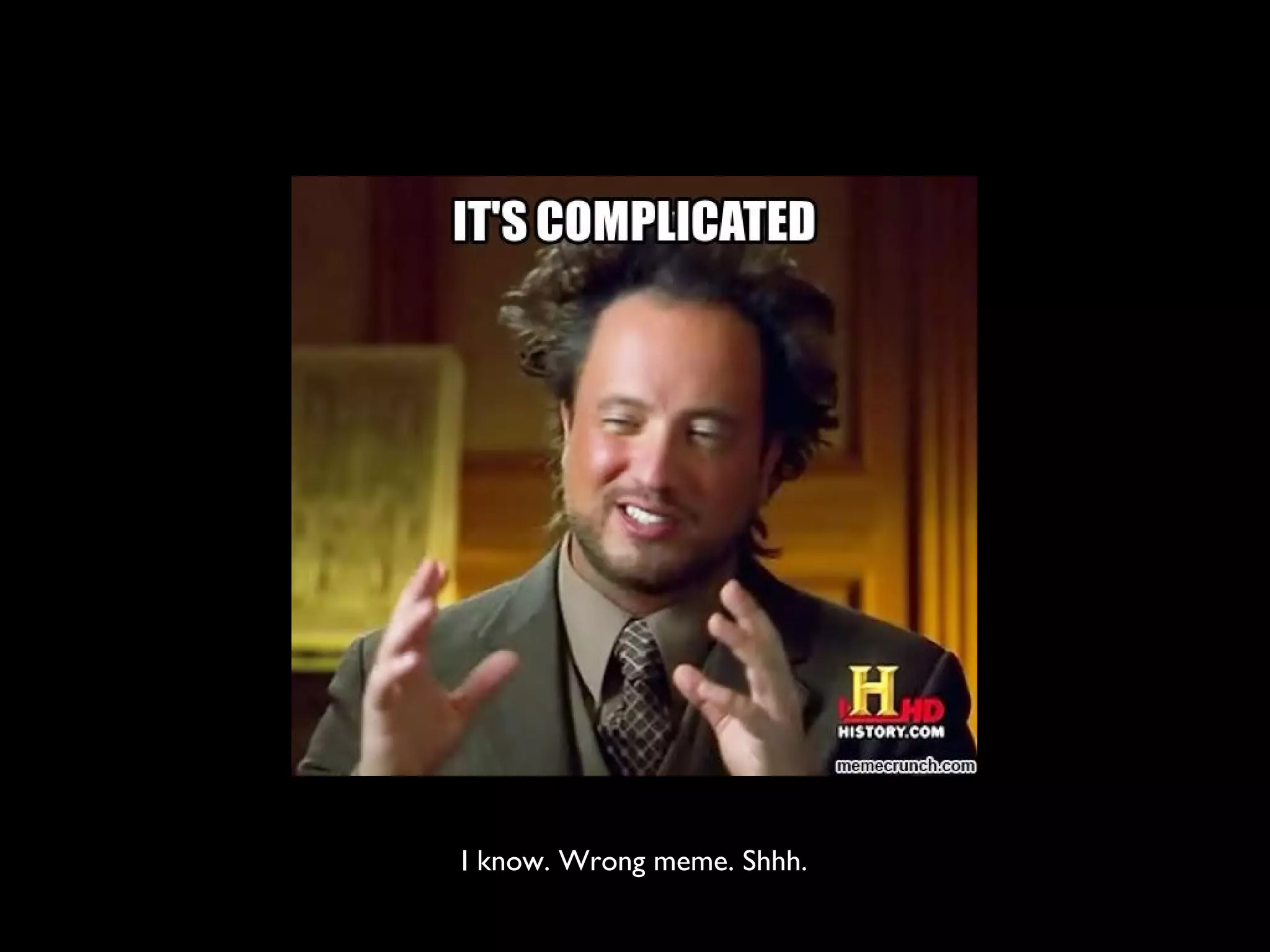 I know. Wrong meme. Shhh. 
 