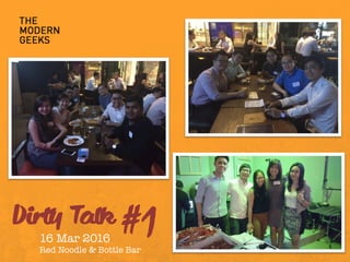 Dirty Talk #116 Mar 2016
Red Noodle & Bottle Bar
 