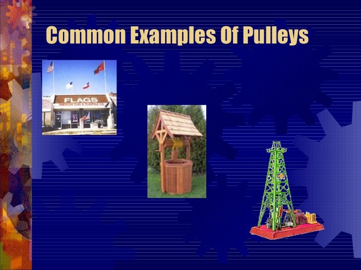 What are examples of pulleys in your home? wehelpcheapessaydownload