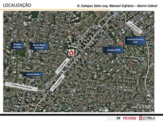 LOCALIZAÇÃO                       R. Campos Sales esq. Manoel Eufrásio – Bairro Cabral




                                                                   Graciosa Country
                                                                         Club
    Bosque          Museu Oscar
    do Papa          Niemeyer
                                                     Campus UFPR




              Centro Cívico
 