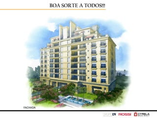 BOA SORTE A TODOS!!!




FACHADA
 