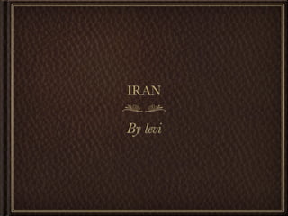 IRAN

By levi
 