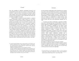 .............-




                                       Leviatã                                                                                                      Introdução

nem como respondeu às sugestões extremamente precisas de seu                                                 ser mais facilmente compreendido (embora Warrender fosse cauteloso
correspondente; mas fica claro que ele pensava no tipo de conflito que                                       nesse ponto) como lei de Deus44. Essa opinião se sustenta sobretudo
constituía o estado de natureza como algo que certamente poderia                                             pela passagem no final do capítulo XV do Leviatã em que Hobbes diz
surgir na prática, e que ocorreria com freqüência. Com efeito, sua força                                     que as leis da natureza são apenas "teoremas", "enquanto a lei, em
heurística estava precisamente no fato de representar uma ameaça real,                                       sentido próprio, é a palavra daquele que tem direito de mando sobre os
que caberia à sociedade civil assumir.                                                                       outros. No entanto, se considerarmos os mesmos teoremas como
      Segundo Hobbes, os homens precisariam abandon~r o estado de                                            transmitidos pela palavra de Deus, que tem direito de mando sobre
natureza renunciando ao direito a todas as coisas isto é, com efeito,                                        todas as coisas, nesse caso serão propriamente chamados leis" (p.
renunciando ao seu próprio direito privado de julgamento sobre o que                                         137).
garantia sua preservação, exceto em casos óbvios e extremos em que                                                 A maneira mais fácil de compreender o argumento de Hobbes
não pode haver desacordo sobre os meios necessários43. Segundo a                                             nesse ponto é voltar para aquilo que, conforme afirmei, é a teoria não-
descrição que Hobbes faz desse processo, os homens são levados a isso                                        jurídica subjacente ao emprego da linguagem de direitos e deveres. O
por reconhecerem a força da "lei" da natureza, e o status dessa lei                                          homem sábio reconhecerá a fragilidade de suas próprias crenças
talvez seja o aspecto mais desconcertante de toda a teoria de Hobbes.                                        sempre que houver verdadeiros desacordos com outras pessoas;
Se é verdade que há desacordo radical sobre todos os assuntos morais,                                        também reconhecerá que insistir na verdade de suas crenças nessas
e não há nenhum conjunto objetivo de princípios morais, como podem                                           situações conduzirá ao conflito. O caminho para a paz e a
os homens ser convencidos a abandonar seu próprio juízo moral e                                              tranqüilidade está, portanto, na renúncia a essas crenças, assim como
prudencial por meio da reflexão sobre uma lei aparentemente objetiva?                                        ensinaram os cépticos do Renascimento (e, muitas vezes, seus aliados
Em meados do século XX, tornou-se popular uma teoria (sobretudo                                              estóicos). Nosso próprio compromisso profundo com a
ligada ao nome de Howard Warrender) segundo a qual a lei da natureza                                         autoconservação nos ensinará que usar nosso próprio juízo sobre o que
de Hobbes seria na verdade um princípio objetivo que se sobrepõe ao                                          conduz à conservação em casos discutíveis levará ao fracasso. O
desacordo subjetivo representado pelo direito de natureza, e que pode                                        paradoxo é apenas superficial - é análogo a Ulisses e as Sereias, ou a
                                                                                                             qualquer outra teoria relativa à maneira como um conjunto de
                                                                                                             necessidades de ordem superior prescreve as necessidades de ordem
                                                                                                             inferior, que cada qual deveria testar
                                                                                                             para induzir-se a adotá-Ias como suas. Se for esta a estrutura ~
                                                                                                             que sustenta os argumentos jurídicos de Hobbes, desaparece qualquer
43 A melhor discussão de Hobbes sobre esta questão encontra-se em De Cive IU8, onde
  afirma que ninguém (nem mesmo o próprio soberano) contestará o ato de que aquele
                                                                                                             confusão na relação entre direito de natureza e lei da natureza: em
  que é atacado pelas mãos do próprio soberano tem o direito de resistir: "quem está                         nossos "momentos mais calmos" (como disse em De Cive III.26),
  obrigado por um acordo tem normalmente a                                                                   veremos que temos de nos privar da capacidade
  confiança de seu beneficiário (pois a fé é a única obrigação dos contratos)
  mas quem é conduzido ao castigo (seja a pena capital ou outra) vai acorrentado ou sob
  forte guarda, o que é sinal clarissimo de que não parece estar suficientemente obrigado
  por um acordo a não resistir... Tampouco a república precisa exigir de alguém, como                        44   Ver Howard Warrender, The PoliticalPhilosophy ofHobbes: His Theory ofObligation
  condição do castigo, que concorde em não resistir - basta-lhe apenas que concorde em                             (Oxford, 1957), e, melhor ainda, os artigos de A. E. Taylor, S. Brown,j. Plamenatz e o
  não proteger a outros". Ver também Leviatã, pp. 185-6 e 189-90.                                                  próprio Warrender em Hobbes Studies, ed. K. C. Brown (Oxford, 1965).




                                      XXXVI                                                                                                           XXXVII
 