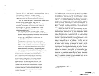 III1I
                                                                                                      ....

'1111

                                                           Leviatã                                                                       Nota sobre o texto

I1111
                    University, Syn.3.65.1 (a que passarei a me referir como Syn). Todas as                  cópia da Biblioteca da Toronto University (101397) que serviu de base
                    edições anteriores basearam-se em cópias em papel                                        para a edição de Macpherson. Na edição de Campbell de 1750 também
                    tamanho normal, exceto (aparentemente) a edição Oxford de                                encontramos essa versão. Naquela que foi provavelmente a primeira
                                                                                                             tentativa de corrigir a passagem, as folhas de algumas cópias (inclusive
                    1909, embora nesta não estejam incorporadas as supressões'.
                                                                                                             a da B.L. 522.k.6) omitem as palavras "which causes", o que torna a
                           Darei um exemplo de como as cópias em papel grande podem
                                                                                                             passagem bem mais gramatical, embora ainda difícil de seguir (o
                   diferir das versões em papel-padrão. Na p. 108 do ori                                     sujeito de "derivam da necessidade" é agora ações dos homens, que
                          ginal (p. 179 desta edição), onde Hobbes escreve sobre a com                       também derivam da liberdade). É esse o texto usado por Molesworth,
                   patibilidade entre liberdade e necessidade (e onde também foi                             Waller e Oakeshott. Em Syn a palavra "they" foi inserida antes da
                   necessário fazer uma supressão - essa página parece ter dado                              palavra "proceed", o que faz todo o sentido.
                   muito trabalho para Hobbes), o manuscrito se refere às ações                                    A maioria das cópias em papel grande e algumas em papel-
                   voluntárias dos homens que,                                                               padrão também incluem as supressões, embora tenham sido coladas de
                         como derivam de sua vontade, derivam da liberdade, e contudo,                       maneira um tanto caprichosa; Syn, por sorte, contém ambos. Apenas
                         porque todo ato da vontade dos homens, todo desejo e inclinação deriva              uma é significativa: na p. 88 do original (pp. 147-8 desta edição),
                         de alguma causa, e esta de uma outra causa, as quais causas [which causes]          Hobbes escreveu (segundo o manuscrito e Syn) que "é-lhe conferido
                         numa cadeia contínua (cujo primeiro                                                 [ao soberano] o uso de tamanho poder e força que o terror assim
                         elo está na mão de Deus, a primeira de todas as causas), deri                       inspirado o torna capaz de conformar [conjõrme] as vontades de todos
                         vam [proceed] da necessidade.                                                       eles, no sentido da paz no seu próprio país...". Nas cópias impressas,
                                                                                                             aparece "performe"* em vez de "conforme". Este erro óbvio foi
                        É uma passagem evidentemente difícil de compreender:
                                                                                                             percebido por algum revisor, e na lista de erratas inserida no começo
                        da maneira como está, o sujeito do último verbo "proceed" é
                                                                                                             de todas as cópias, "performe" foi substituído por "forme"** que faz
                        "which causes", o que deixa a frase que começa com "porque                           um certo sentido, mas não é tão claro como a versão Syn.
                        todo ato" sem complemento. Em algumas cópias em papel                                Posteriormente, depois que a errata e o resto do material preliminar
                        padrão encontramos simplesmente a reprodução do manus                                tinham sido ímpressos, Hobbes ou o tipógrafo decidiram imprimir uma
                                                                                                             supressão que restaurava a versão correta. No Leviatã em latim, aliás,
                        crito; entre essas cópias está a da British Library c.l75.n.3, e a
                                                                                                             também encontramos conformare. A segunda supressão, na p. 108 do
              7   O professor M. M. Goldsmith chamou minha atenção para o fato de que                        original (p. 182 desta edição), apenas corrige um peculiar problema de
              pelo menos uma cópia em papel grande não inclui as supressões, apesar de                       pontuação. Nenhuma dessas emendas são encontradas nas versões
              incluir as correções mais extensas introduzidas nas folhas durante a impres                    Bear e 25 Ornaments, e portanto fica claro, como disse antes, que elas
              são (em particular a correção da passagem da p. 108); é uma cópia da biblio                    não foram totalmente revisadas por Hobbes.
              teca da Universidade de Otago, também na Nova Zelãndia. É interessante
              notar que a edição Oxford de 1909 apresenta a mesma combinação inco
              mum de características - será aquela a cópia da qual esta foi feita? A cópia
              de Otago não contém as linhas retas vermelhas, e supostamente não estava
                  destinada a ser uma cópia para presente tão especial como Syn. O professor
                  Goldsmith também observou que algumas cópias em papel-padrão incluem                        * Executar, desempenhar. (N. da T.) **
              as supressões, mas não todas as correções feitas durante a impressão, como                     Formar. (N. da T.)
              é o caso da cópia da biblioteca de sua universidade, a Victoria University of
              WeIlington, Nova Zelãndia.
                                                         LX                                                                                       LXI
         "0                ,:"',.                                                                                                                                              UNIFESP     I   8B.()TECA

                                                                                                                                                                   I CAMPUS GUAAlA.HUS I
 