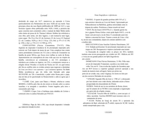 .....


                               Leviatã                                                                Notas biográficas e referências

                                                                                          * DANIEL. O quarto do grandes profetas (605-535 a.C.),
destituído do cargo em 1617; manteve-se na oposição à Coroa
                                                                                            cuja carreira é descrita no Livro de Daniel. Aprisionado por
(particulármente nos Parlamentos dos anos 1620) até sua morte. Suas
                                                                                            Nabucodonosor na Babilônia, ganhou notoriedade como in
principais obras são seus Reports, publicados de 1600 até 1615, e suas
                                                                                            térprete de sonhos. Profetizou o futuro triunfo de Israel.
Institutes (quatro obras publicadas entre 1628 e 1644), a primeira das
                                                                                            * DAVI. Rei de Israel (1010-970 a.C.). Quando garoto ma
quais consistia num comentário sobre o manual da Idade Média tardia
                                                                                            tou o gígante filisteu Golias e mais tarde depôs SAUL, o rei de
sobre títulos de posse de Sir Thomas Littleton. Hobbes faz referência a
essa obra, pelo nome, em dois lugares, e sem nomeá-Ia num lugar,                            Israel, sem provocar a ira de Deus. É considerado autor dos
como segue: The First Part 01 the Institutes 01 the Lawes 01 England                        Salmos e ancestral de Jesus. Tramou a morte de Urias, o hiti
(2~ ed., Londres, 1629), p. 16r (1.1.8) (p. 125); ibid., p. 97v (11.6.138)           ta, um de seus comandantes, depois de cometer adultério com
(p. 230); e ibid., p. 373r (111.12.709) (p. 237).                                     a mulher dele.
                                                                                             DIOCLECIANO (Caius Aurelius Valerius Diocletianus, 245
       CONSTANTINO (Flavius Constantinus, 274-337). Filho
ilegítimo do imperador Constâncio I, foi proclamado imperador pelo                           313). Soldado profissional, foi proclamado imperador por suas
exército em York depois da morte do pai. Uma complexa luta contra                            tropas em 284. Reorganizou o império (incluindo uma tentati
outros pretendentes terminou em 312 com a vitória de Constantino na                          va fracassada de congelar todos os preços em 301); também
batalha da ponte Mílvia, que ficava nove milhas ao norte de Roma.                     instituiu uma severa perseguição aos cristãos em 303. Abdicou em 305
Aparentemente em conseqüência de uma visão que teve na véspera da                     e viveu em seu grande palácio em Split (Iugoslávia)
                                                                                       até a morte.                                                  .
batalha, converteu-se ao cristianismo e, em 313, promulgou a
                                                                                              DOMICIANO (Titus Flavius Domitianus, 51-96). Filho mais
tolerância aos cristãos no império; em 324, o cristianismo tornou-se a
religião oficial. Presidiu o Concílio de Nicéia em 325, no qual tentou                        jovem do imperador Vespasiano, sucedeu a seu irmão mais
pôr fim ao conflito entre os cristãos arianos (que negavam a identidade                       velho Tito em 81. Uma revolta das legiões da Germânia supe
de Cristo com Deus) e seus oponentes - que Constantino apoiava. Na Idade
                                                                                       rior em 88-9 levou-o a suprimir qualquer possivel oposição a seu
Média acreditava-se que ele tinha sido batizado pelo papa                              mando da maneira mais selvagem; baniu seu primo sus
SILVESTRE em 326 e transferido o poder sobre Roma para o papa,                         peito de ser cristão, mas, como vingança, foi morto no leito por
mas tal fato já foi questionado no Renascimento e sabe-se agora que é                  um dos escravos libertados de seu primo.
inverídico.                                                                                * EFRAIM. Segundo filho de José (c. 1700 a.C.), abençoado
       * CORÉ. Coré, junto com Datan e Abiram, rebelou-se contra                           por Jacó doente com a mão direita, indicando assim a futura
MOISÉS e AARÃo pelo fato de eles terem se elevado sobre os outros                          prosperidade dos descendentes de Efraim.
israelitas e se arrogado o sacerdócio. Foram tragados pela terra e                         EGÉRIA. Ninfa de um rio nos arredores de Roma, dizem
consumidos pelo fogo.                                                                      que foi amante do rei NUMA e teria inspirado a organização
       * CRISPO. Crispo, Caio e Estéfanas eram cidadãos de Corinto e                       por parte dele da religião romana.
contavam entre os judeus batizados por PAULO.                                               * ELEAZAR. Terceiro filho de AARÃo e, como seu pai e ir
                                                                                            mãos, sacerdote. Auxiliou MOISÉS num recensea~ento e le
                                                                                            vantamento de terras.
                                                                                            * ELIAS. Profeta de Israel do século IX e oponente dos
                                                                                       adoradores de Baal, sobretudo de J ezebel, esposa de ACAB. Acabou
    DÂMAso. Papa de 366 a 384, cuja eleição disputada é relatada                       sendo transportado para o céu.
em AMIANO MARCELINO.

                                                                                                                    LXXXIX
                              LXXXVIII
 