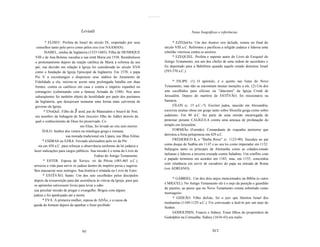 ..............



                                 Leviatã                                                                         Notas biográficas e referências

         * ELISEU. Profeta de Israel do século IX, respeitado por seus                               * EZEQuIAs. Um dos ilustres reis deJudá, reinou no final do
   conselhos tanto pelo povo como pelos reis (ver NAAMAN).                                     século VIII a.C. Reformou e purificou a religião judaica e liderou uma
         ISABEL, rainha da Inglaterra (1533-1603). Filha de HENRIQUE                           rebelião vitoriosa contra os assírios.
  VIII e de Ana Bolena, sucedeu a sua irmã Maria em 1558. Restabeleceu                               * EZEQUIEL. Profeta e suposto autor do Lívro de Ezequiel do
  o protestantismo depois da reação católica de Maria à reforma de seu                         Antigo Testamento, era um dos chefes de uma ordem de sacerdotes e
  pai; sua decisão em relação à Igreja foi considerada no século XVII                          foi deportado para a Babilônia quando aquele estado dominou Israel
  como a fundação da Igreja Episcopal da Inglaterra. Em 1570, o papa                           (593-570 a.C.).
  Pio V a excomungou e dispensou seus súditos do Juramento de
  Fidelidade a ela; iniciou-se assim uma prolongada batalha em duas                                  * FILIPE. (1) O apóstolo, é o quinto nas listas do Novo
  frentes: contra os católicos em casa e contra o império espanhol no                          Testamento, mas não se encontram muitas menções a ele. (2) Um dos
  estrangeiro (culminando com a famosa Armada de 1588). Nos anos                               sete escolhidos para oficiais ou "diáconos" da Igreja Cristã de
  subseqüentes foi também objeto de hostilidade por parte dos puritanos                        Jerusalém. Depois do martírio de ESTÊVÃO, foi missionário na
  da Inglaterra, que desejavam instaurar uma forma mais calvinista de                          Samaria.
  governo da Igreja.                                                                                 FÍLON (c. 15 a.C.-?). Escritor judeu, nascido em Alexandria,
        * ENoQuE. Filho de J ared, pai de Matusalém e bisavô de Noé,                           escreveu muitas obras em grego tanto sobre filosofia grega como sobre
  era membro da linhagem de Sete (terceiro filho de Adão) através da                           judaísmo. Em 40 d.C. fez parte de uma missão encarregada de
  qual o conhecimento de Deus foi preservado. Co                                               protestar perante CALÍGULA contra uma ameaça de profanação do
                                 mo Elias, foi levado ao céu sem morrer.                       templo em Jerusalém.
       ÉOLO. Senhor dos ventos na mitologia grega e romana;                                          FORMIÃo (Formão). Comandante de esquadra ateniense que
                       sua morada tradicional era Lípara, nas Ilhas Eólias.                    derrotou a frota peloponesa em 429 a.C.
       * ESDRAS ou EZRA. Enviado aJerusalém pelo rei da Pér                                          FREDERICO I, o "Barba Roxa" (c. 1123-90). Sucedeu ao pai
    sia em 458 a.C. para reforçar a observância uniforme da lei judaica e                      como duque de Suábia em 1147 e ao seu tio como imperador em 1152.
                                                                                               Subjugou tanto os príncipes da Alemanha como as cidades-estado
 fazer indicações para cargos públicos. Sua missão é o tema do Lívro de
                                                                                               italianas e liderou a terceira cruzada contra Saladino. Um conflito com
                                          Esdras do Antigo Testamento.
                                                                                               o papado terminou em acordos em 1183; mas, em 1155, concordou
        * ESTER. Esposa de Xerxes, rei da Pérsia (485-465 a.C.),
                                                                                               com relutância em servir de escudeiro do papa na entrada de Roma
arriscou a vida para servir os judeus dentro do império persa e sugeriu-
                                                                                               (ver ADRIANO).
lhes massacrar seus inimigos. Sua história é relatada no Lívro de Ester.
        * ESTÊVÃO, Santo. Um dos sete escolhidos pelos discípulos
                                                                                                    * GABRIEL. Um dos dois anjos mencionados na Bíblia (o outro
depois da ressurreição para dar assistência às viúvas da Igreja, para que
                                                                                               é MIGUEL). No Antigo Testamento ele é o anjo da punição e guardião
os apóstolos estivessem livres para levar a cabo
                                                                                               do paraíso, ao passo que no Novo Testamento consta sobretudo como
sua peculiar missão de pregar o evangelho. Brigou com alguns
                                                                                               mensageiro.
judeus e foi apedrejado até a morte.
                                                                                                    * GIDEÃO. Filho deJoás, foi o juiz que libertou Israel dos
       * EVA. A primeira mulher, esposa de ADÃo, e a causa da
                                                                                               medianitas (1169-1129 a.C.). Foi convocado a fazê-lo por um anjo do
queda do homem depois de apanhar o fruto proibido.
                                                                                               Senhor.
                                                                                                    GODOLPHIN, Francis e Sidney. Eram filhos do proprietário de
                                                                                               Godolphin na Cornualha. Sidney (1610-43) era realis


                                  xc                                                                                           XCI
 