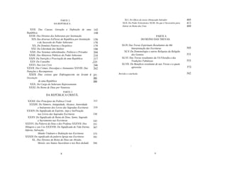 PARTE 2.                                    XLI. Do Oficio do nosso Abençoado Salvador                  405
                          DA REPÚBLICA.                                  XLII. Do Poder Eclesiástico XLIII. Do que é Necessário para   413
                                                                         Entrar no Reino dos Céus                                      489
   XVII. Das Causas, Geração e Definição de uma                 143
 República                                                      148
  XVIII. Dos Direitos dos Soberanos por Instituição                                                   PARTE 4.
    XIX Das diversas EsPécies de República por Instituição      158                         DO REINO DAS TREVAS.
           e da Sucessão do Poder Soberano                      170
     XX. Do Domínio Paterno e Despótico                         179      XLIV Das Trevas Espirituais Resultantes da Má
    XXI. Da Liberdade dos Súditos                               190              Interpretação das Escrituras                          505
   XXII. Dos Sistemas subordinados, Políticos e Privados        204       XLV Da Demonologia e outras Relíquias da Religião
  XXIII. Dos Ministros Públicos do Poder Soberano               210              dos Gentios                                           531
  XXIV Da Nutrição e Procriação de uma República                217      XLVI. Das Trevas resultantes da Vã Filosofia e das
   XXV Do Conselho                                             ,225              Tradições Fabulosas                                   553
  XXVI. Das Leis Civis                                          246      XLVII. Do Beneficio resultante de tais Trevas e a quem
 XXVII. Dos Crimes, Desculpas e Atenuantes XXVIII. Das                           aproveita                                             572
                                                                262
 Punições e Recompensas
  XXIX Das coisas que Enfraquecem ou levam à                          Revisão e conclusão                                              582
                                                               271
 Dissolução                                                    283
          de uma República                                     299
    XXX. Do Cargo do Soberano Representante
   XXXI. Do Reino de Deus por Natureza
                                     PARTE 3.
                   DA REPÚBLICA CRISTÃ.

   XXXII. Dos Princípios da Política Cristã                    313
    XXXIII. Do Número, Antiguidade, Alcance, Autoridade
            e Intérpretes dos Livros das Sagradas Escrituras   319
  XXXIV Do Significado de Espírito, Anjo e InsPiração
            nos Livros das Sagradas Escrituras                 330
   XXXV Do Significado de Reino de Deus, Santo, Sagrado
            e Sacramento nas Escrituras                        343
XXXVI. Da Palavra de Deus e dos Profetas XXXVII. Dos           351
Milagres e seu Uso XXXVIII. Do Significado de Vida Eterna,     367
Inferno, Salvação,
            Mundo Vindouro e Redenção nas Escrituras           375
XXXIX Do significado da palavra Igreja nas Escrituras          391
      XL. Dos Direitos do Reino de Deus em Abraão,
            Moisés, nos Sumos Sacerdotes e nos Reis deJudá     394
                                                                                  


                                 8                                                                       9
 