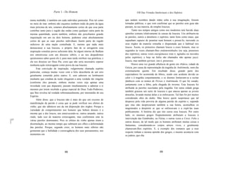 Parte 1 - Do Homem                                             VIll Das Virtudes Intelectuais e dos Defeitos


      numa multidão, é também em cada indivíduo particular. Pois tal como        que andam sozinhos dando rédea solta à sua imaginação, fossem
      no meio do mar, embora não ouçamos nenhum ruído da parte da água           tornadas públicas, o que vem confirmar que as paixões sem guia não
      mais próxima de nós, estamos absolutamente certos de que essa parte        passam, na sua maioria, de simples loucura.
      contribui tanto para o rugido das ondas como qualquer outra parte da             Tanto nos tempos antigos como nos modernos tem havido duas
      mesma quantidade, assim também, embora não percebamos grande               opiniões comuns relativamente às causas da loucura. Uns atribuem-na
      inquietação em um ou dois homens, podemos estar absolutamente              às paixões, outros a demônios e espíritos, tanto bons como maus, que
      certos de que as suas paixões individuais fazem parte do rugido            supunham capazes de penetrar num homem e possuí-Io, movendo os
      sedicioso de uma nação conturbada. E, mesmo que nada mais                  seus órgãos da maneira estranha e disparatada que é habitual nos
      denunciasse a sua loucura, o próprio fato de se arrogarem essa             loucos. Assim, os primeiros chamam loucos a esses homens, mas os
      inspiração constitui prova suficiente dela. Se algum interno de Bedlam     segundos às vezes chamam-Ihes endemoninhados (ou seja, possessos
      nos entretivesse com um discurso sóbrio, e ao nos despedirmos              dos espíritos), outras vezes energúmenos (isto é, agitados ou movidos
      quiséssemos saber quem ele é, para mais tarde retribuir sua gentileza, e   pelos espíritos); e hoje na Itália são chamados não apenas pazzi,
      ele nos dissesse ser Deus Pai, creio que não seria necessário esperar      loucos, mas também spiritati, isto é, possessos.
      nenhuma ação extravagante como prova da sua loucura.                             Houve uma vez grande afluência de gente em Abdera, cidade da
            Esta convicção de inspiração, vulgarmente chamada espírito           Grécia, por causa da representação da tragédia de Andrômeda, num dia
      particular, começa muitas vezes com a feliz descoberta de um erro          extremamente quente. Em resultado disso, grande parte dos
      geralmente cometido pelos outros. E, sem saberem ou lembrarem              espectadores foi acometida de febres, sendo este acidente devido ao
      mediante que conduta da razão chegaram a uma verdade tão singular          calor e à tragédia conjuntamente, e os doentes limitavam-se a recitar
                                                                                 jâmbicos com os nomes de Perseu e Andrômeda. O que foi curado,
      (conforme eles pensam, embora muitas vezes seja apenas uma
                                                                                 juntamente com a febre, pela chegada do inverno. Esta loucura foi
      inverdade com que deparam), passam imediatamente a admirar a si
                                                                                 atribuída às paixões suscitadas pela tragédia. Em outra cidade grega
      mesmos por terem recebido a graça especial de Deus Todo-Poderoso,
                                                                                 também grassou um surto de loucura e que atacou apenas as jovens
      que lhes revelou tal verdade sobrenaturalmente, por intermédio do seu
                                                                                 donzelas, levando muitas delas a se enforcarem. Tal fato foi por muitos
      Espírito.
                                                                                 considerado obra do diabo. Mas houve quem suspeitasse que tal
            Além disso, que a loucura não é mais do que um excesso de
                                                                                 desprezo pela vida proviria de alguma paixão do espírito e, supondo
      manifestação da paixão é coisa que se pode verificar nos efeitos do
                                                                                 que elas não desprezariam também a sua honra, aconselhou os
      vinho, que são idênticos aos da má disposição dos órgãos. Porque a
                                                                                 magistrados a despirem as que se enforcavam e a expô-Ias nuas
      variedade de comportamento nos homens que bebem demais é a
                                                                                 publicamente. A história diz que isto curou essa loucura. Por outro
      mesma que a dos loucos, uns enraivecendo-se, outros amando, outros
                                                                                 lado, os mesmos gregos freqüentemente atribuíam a loucura à
      rindo, tudo isso de maneira extravagante, mas conformem ente às
                                                                                 intervenção das Eumênides, ou Fúrias, e outras vezes a Ceres, Febo e
[37   várias paixões dominantes. Pois os efeitos do vinho apenas tiram a
]                                                                                outros deuses, de tal modo que os homens atribuíam muitas coisas a
      dissimulação, ao mesmo tempo que subtraem aos olhos a deformidade
                                                                                 fantasmas, considerando-os corpos aéreos vivos, e geralmente
      das paixões. Porque, segundo creio, os homens mais sóbrios não
                                                                                 chamavam-Ihes espíritos. E, a exemplo dos romanos que a esse
      gostariam que a futilidade e extravagãncia dos seus pensamentos, nos
                                                                                 respeito tinham a mesma opinião dos gregos, o mesmo acontecia com
      momentos em                                                                os judeus, que cha




                                        68                                                                        69
 