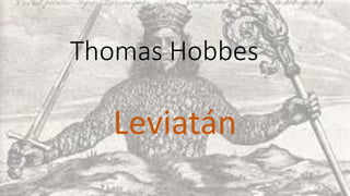 Thomas Hobbes
Leviatán
 