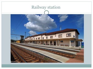 Railway station
 