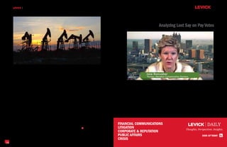 Weekly




                                                                                                                            NACD Boardvision
                                                                                                                                                                Analyzing Lost Say on Pay Votes




     attempting a hostile takeover. When taken with     energy company looking at Canada as fertile
     the Prime Minister's comments, it seems there      ground for investment is going to have to make
     are both public and private sector obstacles       a strong case that any proposed deal does in-
     that foreign state-owned companies will have       deed represent a rising tide that lifts all ships.
     to surmount if they hope to access Canadian        To win approval, the Canadian public is going
     resources in the future.                           to have to recognize the tangible benefits it will
                                                        reap as a result of the transaction.
     At the same time, however, the approval of the                                                                         In this week's edition of NACD BoardVision, Steve Kalan, associate publisher of NACD Directorship,
     CNOOC and Petronas deals alone provide some        The bar will be high; but not out of reach for                      and Jane Romweber of Meridian Compensation Partners, analyze recent say on pay votes, the reasons
     reason for optimism among those companies          those potential acquirers willing to do what's                      why some have failed, and how companies can best articulate sound executive compensation policy
     seeking an energy foothold in Canada. CNOOC        necessary to demonstrate that the deal is in                        moving forward.
     promised the Canadian government a number          Canada's best interests. Disclosure: I have no
     of beneficial undertakings to help push approv-    positions in any stocks mentioned, and no
     al of its deal through. Therefore, it seems that   plans to initiate any positions within the next
     the door may still be slightly ajar for compa-     72 hours. I wrote this article myself, and it
     nies willing to make some significant conces-      expresses my own opinions. I am not receiv-
     sions in return for Canadian access.               ing compensation for it. I have no business
                                                        relationship with any company whose stock is                    Financial Communications
     Just how many concessions will constitute
     "extraordinary circumstances" remains to be
                                                        mentioned in this article. L                                    Litigation
     seen; but what is clear is that any state-owned    Kathleen Wailes is a Senior Vice President at LEVICK and
                                                                                                                        Corporate & Reputation
                                                        Chair of the firm’s Financial Communications Practice. She is   Public Affairs                                                                            Sign Up Today
                                                        also a contributing author to LEVICK Daily.
                                                                                                                        Crisis
16                                                                                                                                                                                                                                17
 