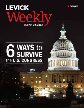 EDITION 33




Weekly  March 29, 2013




6 Survive
     Ways to
the U.S. Congress
 