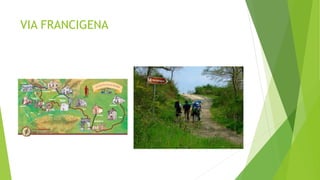VIA FRANCIGENA
 