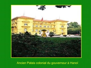 Ancien Palais colonial du gouverneur à Hanoï 