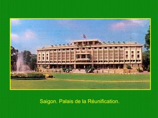 Saigon. Palais de la Réunification. 