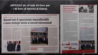 ARTICOLO de «Il Sole 24 Ore» per
i 40 Anni di Attività di Eletras
 