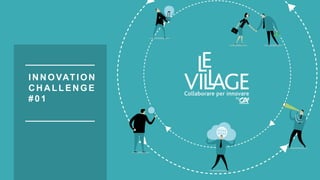 IN N OVATION
C H A LLEN GE
# 0 1
 