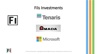 Fils Investments
Fils Italia Presentation. Copyrighted 2020 All Rights Reserved. Powered by Fils Investments Ltd
 