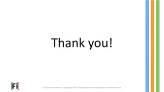 Thank you!
Fils Italia Presentation. Copyrighted 2020 All Rights Reserved. Powered by Fils Investments Ltd
 