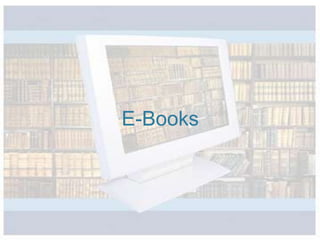 E-Books
 