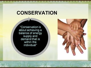 CONSERVATION 
 