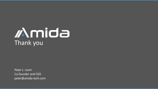 Thank you
Peter L. Levin
Co-founder and CEO
peter@amida-tech.com
 